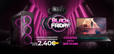 Black Friday Nave – PCs gamer com descontos de até R$ 2.400 