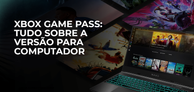 Xbox Game Pass: tudo sobre a versão para computador